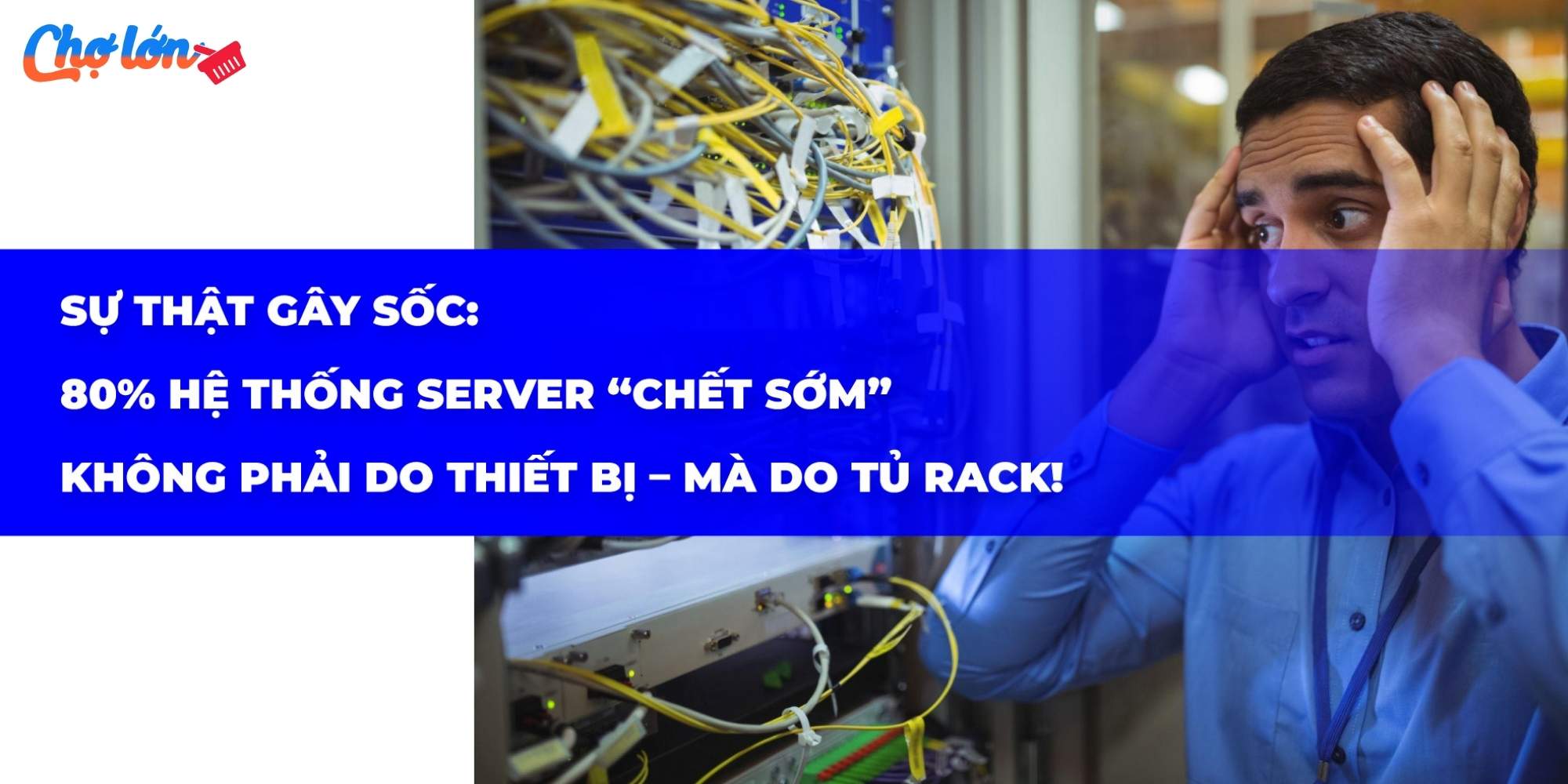 su-that-gay-soc-80-he-thong-server-chet-som-khong-phai-do-thiet-bi-ma-do-tu-rack