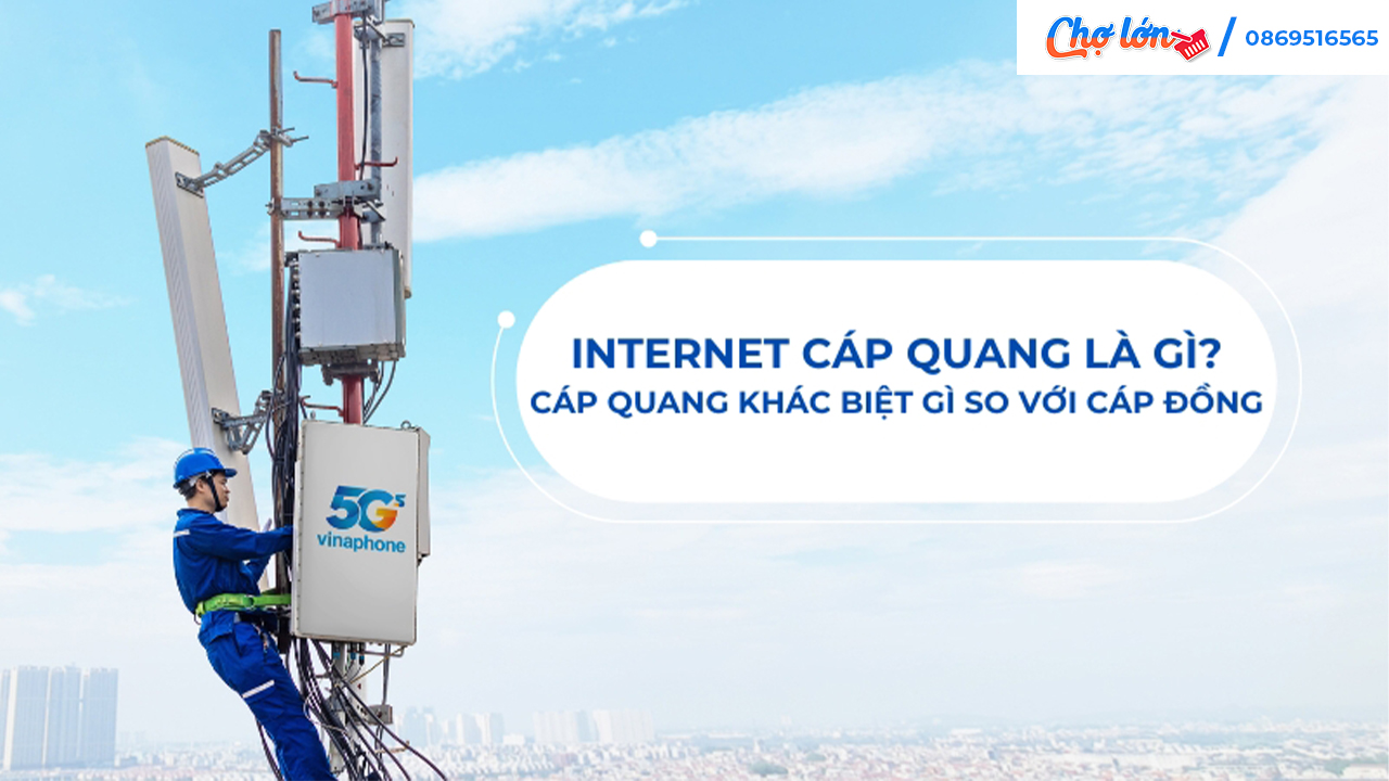 “Internet cáp quang là gì?” là câu hỏi được rất nhiều người quan tâm hiện nay